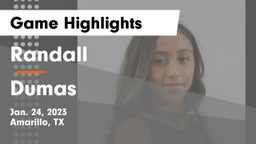 Randall  vs Dumas  Game Highlights - Jan. 24, 2023