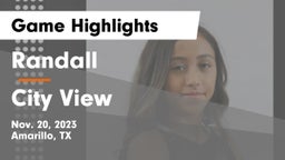 Randall  vs City View  Game Highlights - Nov. 20, 2023