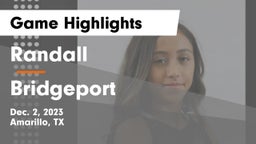 Randall  vs Bridgeport  Game Highlights - Dec. 2, 2023