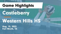 Castleberry  vs Western Hills HS Game Highlights - Aug. 15, 2023
