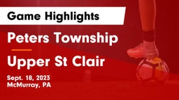 Peters Township  vs Upper St Clair Game Highlights - Sept. 18, 2023