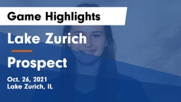 Lake Zurich  vs Prospect  Game Highlights - Oct. 26, 2021