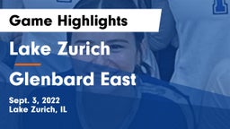 Lake Zurich  vs Glenbard East Game Highlights - Sept. 3, 2022