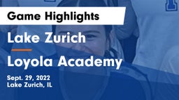 Lake Zurich  vs Loyola Academy  Game Highlights - Sept. 29, 2022