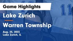 Lake Zurich  vs Warren Township  Game Highlights - Aug. 25, 2023