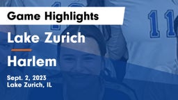 Lake Zurich  vs Harlem  Game Highlights - Sept. 2, 2023