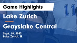 Lake Zurich  vs Grayslake Central  Game Highlights - Sept. 18, 2023