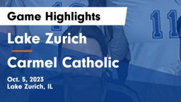 Lake Zurich  vs Carmel Catholic  Game Highlights - Oct. 5, 2023