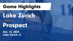 Lake Zurich  vs Prospect  Game Highlights - Oct. 13, 2023