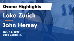 Lake Zurich  vs John Hersey  Game Highlights - Oct. 14, 2023