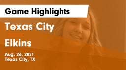 Texas City  vs Elkins  Game Highlights - Aug. 26, 2021