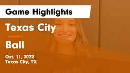 Texas City  vs Ball  Game Highlights - Oct. 11, 2022