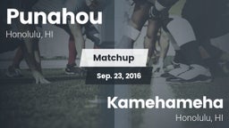 Matchup: Punahou  vs. Kamehameha  2016