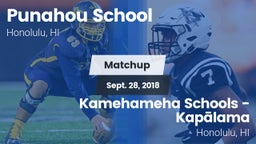 Matchup: Punahou School vs. Kamehameha Schools - Kapalama 2018