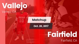 Matchup: Vallejo  vs. Fairfield  2017