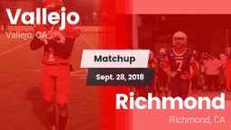 Matchup: Vallejo  vs. Richmond  2018