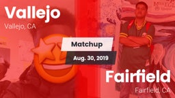 Matchup: Vallejo  vs. Fairfield  2019