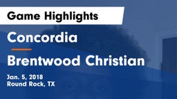 Concordia  vs Brentwood Christian  Game Highlights - Jan. 5, 2018