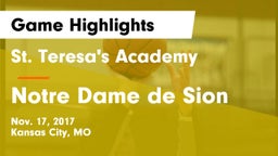 St. Teresa's Academy  vs Notre Dame de Sion  Game Highlights - Nov. 17, 2017