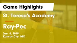 St. Teresa's Academy  vs Ray-Pec Game Highlights - Jan. 4, 2018