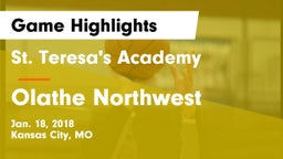 St. Teresa's Academy  vs Olathe Northwest  Game Highlights - Jan. 18, 2018
