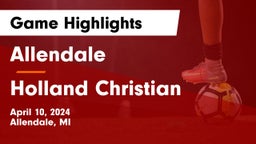 Allendale  vs Holland Christian Game Highlights - April 10, 2024