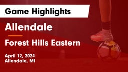 Allendale  vs Forest Hills Eastern  Game Highlights - April 12, 2024