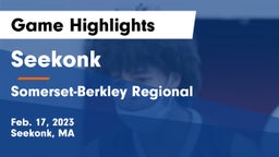 Seekonk  vs Somerset-Berkley Regional  Game Highlights - Feb. 17, 2023
