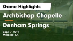 Archbishop Chapelle  vs Denham Springs  Game Highlights - Sept. 7, 2019