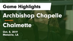 Archbishop Chapelle  vs Chalmette Game Highlights - Oct. 8, 2019