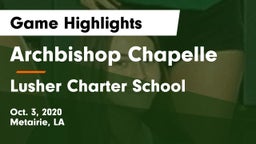 Archbishop Chapelle  vs Lusher Charter School Game Highlights - Oct. 3, 2020