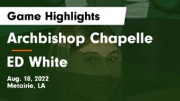 Archbishop Chapelle  vs ED White Game Highlights - Aug. 18, 2022