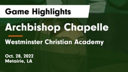 Archbishop Chapelle  vs Westminster Christian Academy  Game Highlights - Oct. 28, 2022