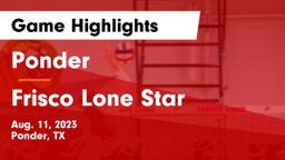 Ponder  vs Frisco Lone Star  Game Highlights - Aug. 11, 2023