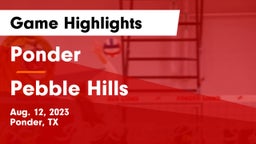Ponder  vs Pebble Hills  Game Highlights - Aug. 12, 2023