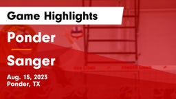 Ponder  vs Sanger  Game Highlights - Aug. 15, 2023