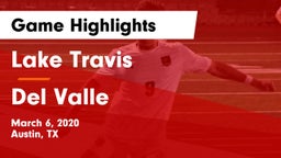 Lake Travis  vs Del Valle  Game Highlights - March 6, 2020