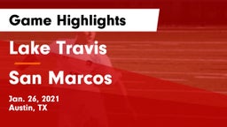 Lake Travis  vs San Marcos  Game Highlights - Jan. 26, 2021