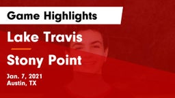 Lake Travis  vs Stony Point  Game Highlights - Jan. 7, 2021