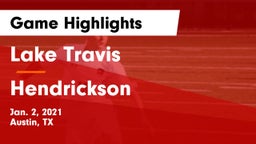 Lake Travis  vs Hendrickson  Game Highlights - Jan. 2, 2021