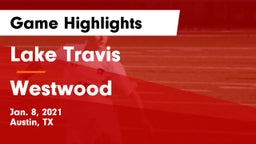Lake Travis  vs Westwood  Game Highlights - Jan. 8, 2021