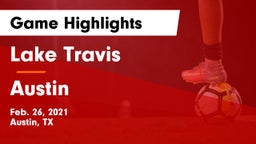 Lake Travis  vs Austin  Game Highlights - Feb. 26, 2021