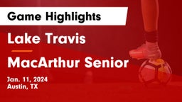 Lake Travis  vs MacArthur Senior  Game Highlights - Jan. 11, 2024