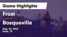 Frost  vs Bosqueville  Game Highlights - Aug. 26, 2023