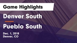 Denver South  vs Pueblo South  Game Highlights - Dec. 1, 2018