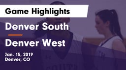 Denver South  vs Denver West  Game Highlights - Jan. 15, 2019