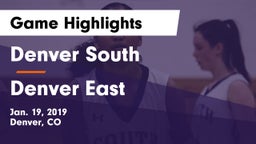 Denver South  vs Denver East  Game Highlights - Jan. 19, 2019