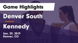 Denver South  vs Kennedy  Game Highlights - Jan. 29, 2019