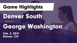 Denver South  vs George Washington  Game Highlights - Feb. 2, 2019