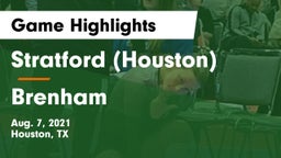 Stratford  (Houston) vs Brenham  Game Highlights - Aug. 7, 2021